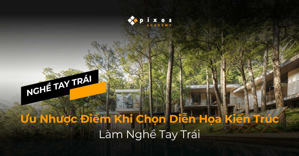 4pixos Academy • Trung tâm đào tạo Diễn họa Kiến trúc Quốc tế