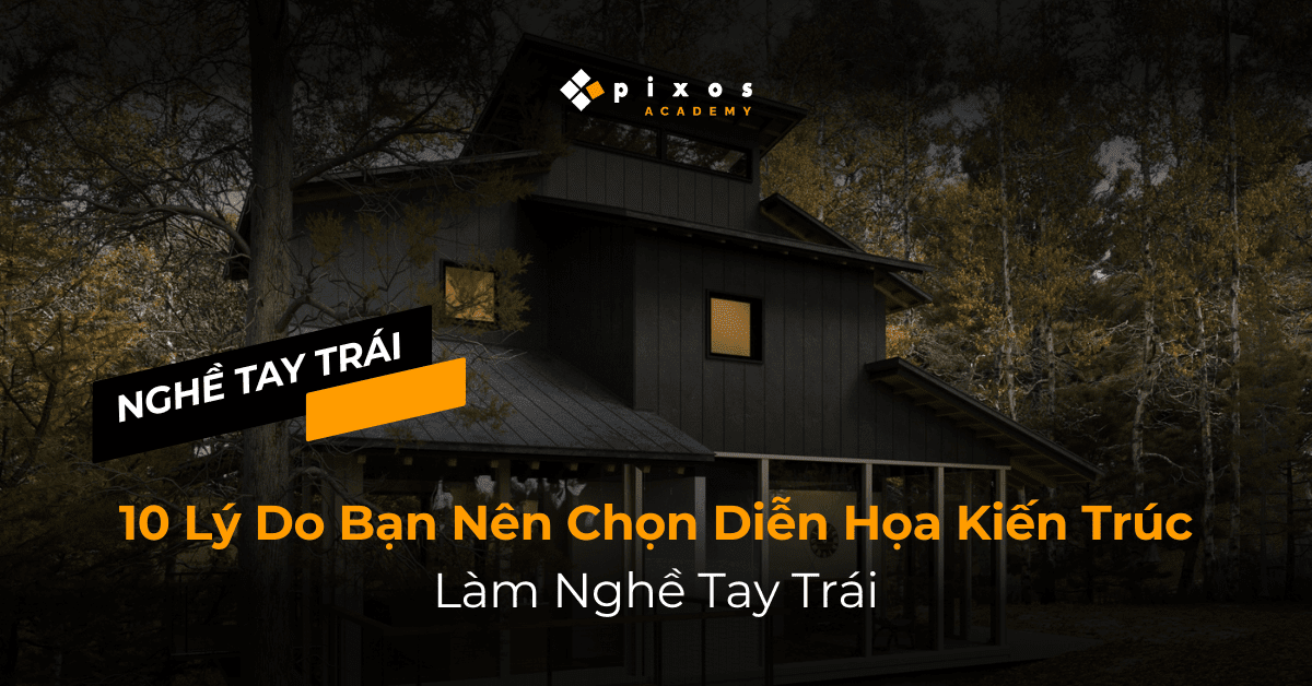 4pixos Academy • Trung tâm đào tạo Diễn họa Kiến trúc Quốc tế